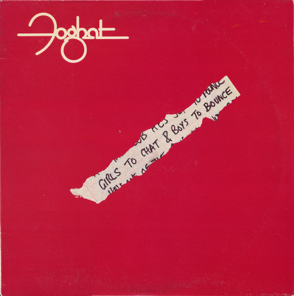 Foghat - Girls To Chat & Boys To Bounce