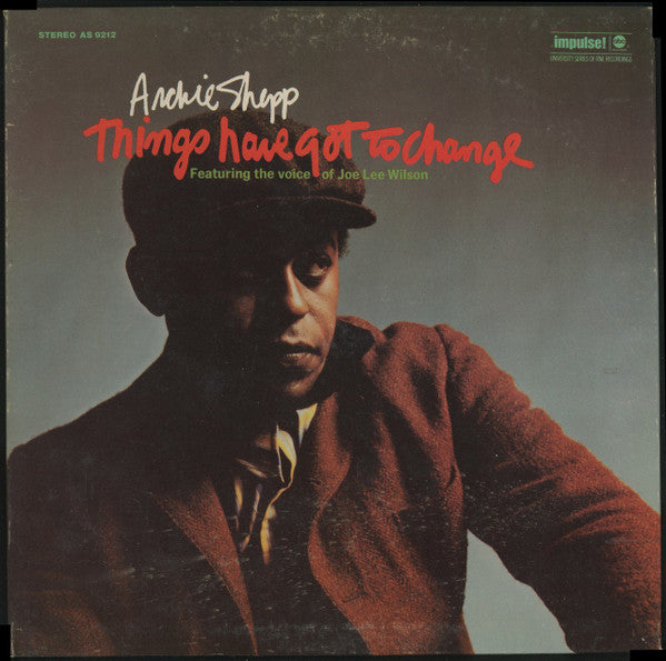 Archie Shepp - Things Have Got To Change