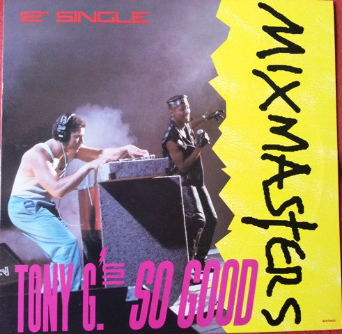 Mixmasters - Tony G's So Good