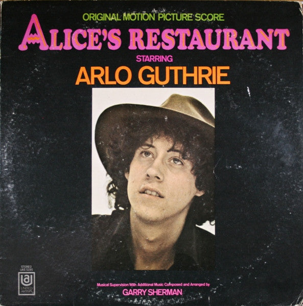 Arlo Guthrie, Garry Sherman - Alice's Restaurant (Original Motion Picture Score)