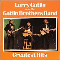 Larry Gatlin And The Gatlin Brothers Band* - Greatest Hits