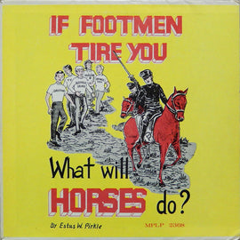Estus W. Pirkle - If Footmen Tire You, What Will Horses Do?
