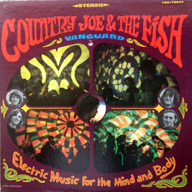 Country Joe & The Fish* - Electric Music For The Mind And Body