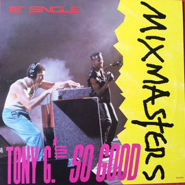 Mixmasters - Tony G's So Good